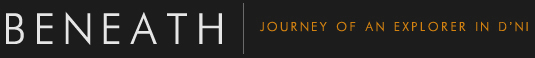 Beneath - Journey of an Explorer in D'ni